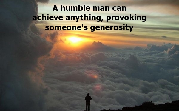 A Humble Man Goes A Long Way